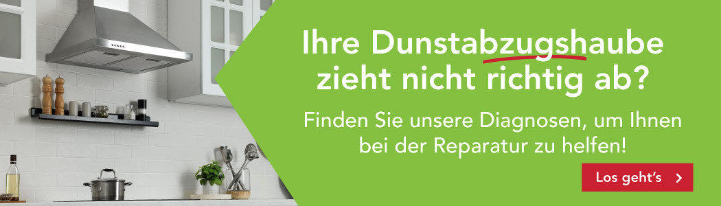 Ihre Dunstabzugshaube zieht nicht richtig ab?